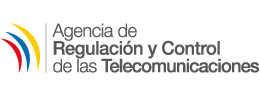 Agencia de Regulación y Control de las Telecomunicaciones | Ecuador